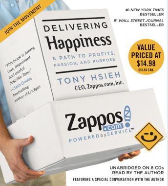 Delivering Happiness: A Path to Profits, Passion, and Purpose, Tony Hsieh