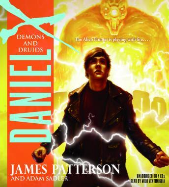 Download Daniel X: Demons and Druids by James Patterson, Adam Sadler