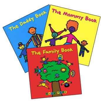 Todd Parr's Family Bundle: Including: The Family Book, The Daddy Book, and The Mommy Book