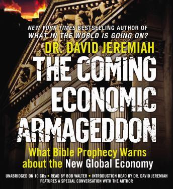 The Coming Economic Armageddon: What Bible Prophecy Warns about the New Global Economy