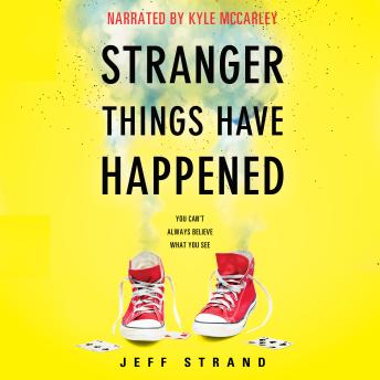 Stranger Things Have Happened