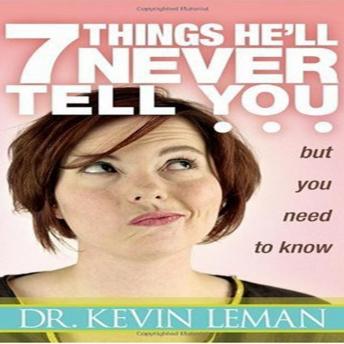 7 Things He'll Never Tell You but You Need to Know, Audio book by Kevin Leman