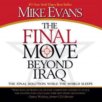 The Final Move Beyond Iraq: The Final Solution While the World Sleeps