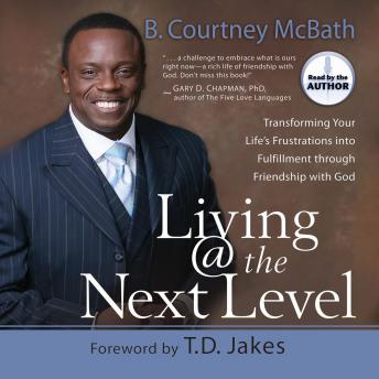 Listen Free To Living @ The Next Level: Transforming Your Life's ...