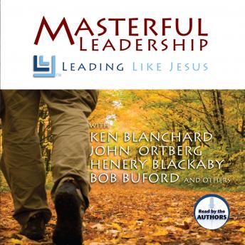 Masterful Leadership: Leading Like Jesus