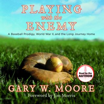 Playing With the Enemy: A Baseball Prodigy, a World at War, and a Field of Broken Dreams