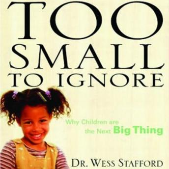 Too Small to Ignore: Why Children Are the Next Big Thing