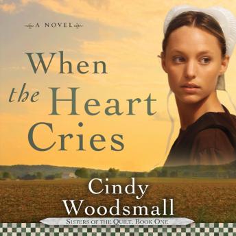 Download When The Heart Cries by Cindy Woodsmall