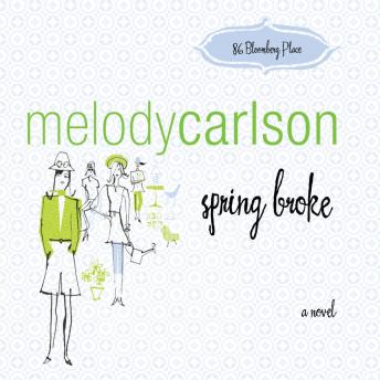 Spring Broke, Audio book by Melody Carlson
