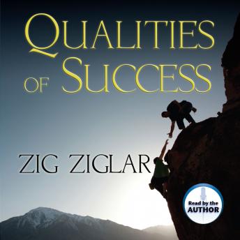 Qualities of Success, Audio book by Zig Ziglar