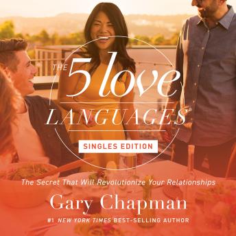 Five Love Languages: Singles Edition, Audio book by Gary Chapman