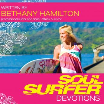 Soul Surfer Devotions, Audio book by Bethany Hamilton