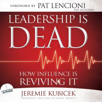 Leadership is Dead: How Influence is Reviving It