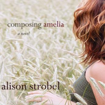 Composing Amelia: A Novel