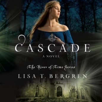 Listen Best Audiobooks Religious and Inspirational Cascade: A Novel by Lisa T Bergren Audiobook Free Religious and Inspirational free audiobooks and podcast