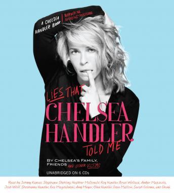 Download Lies that Chelsea Handler Told Me by And Other Victims Friends Chelsea's Family