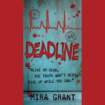 Deadline, Mira Grant