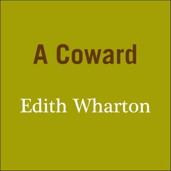 A Coward
