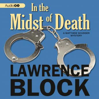 In the Midst of Death: A Matthew Scudder Novel, Lawrence Block