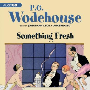 Something Fresh, P.G. Wodehouse