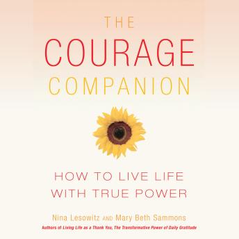 The Courage Companion: How to Live Life with True Power
