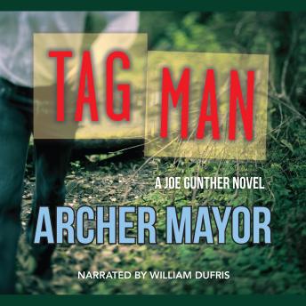 A Joe Gunther Novel #22: Tag Man