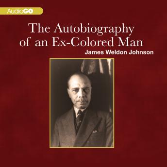 Autobiography of an Ex-Colored Man, James Weldon Johnson