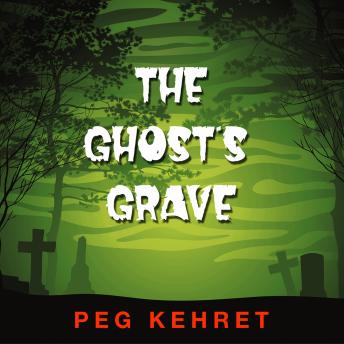 Download Best Audiobooks Mystery and Fantasy The Ghost's Grave by Peg Kehret Audiobook Free Trial Mystery and Fantasy free audiobooks and podcast