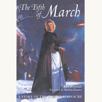 The Fifth of March: A Story of the Boston Massacre