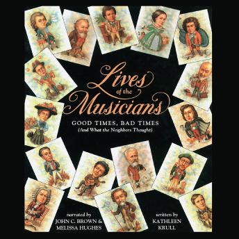 Listen Best Audiobooks Biography and Memoir Lives of the Musicians: Good Times, Bad Times (And What the Neighbors Thought) by Kathleen Krull Audiobook Free Online Biography and Memoir free audiobooks and podcast