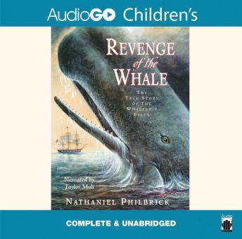 Revenge of the Whale: The True Story of the Whale Ship Essex