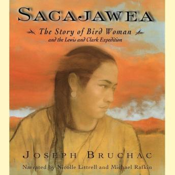 Download Best Audiobooks Kids Sacajawea: The Story of Bird Woman and the Lewis and Clark Expedition by Joseph Bruchac Free Audiobooks Kids free audiobooks and podcast