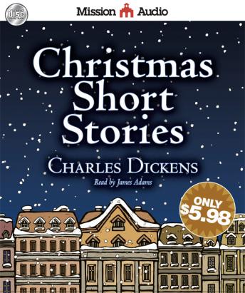 Listen to Christmas Short Stories by Charles Dickens at Audiobooks.com