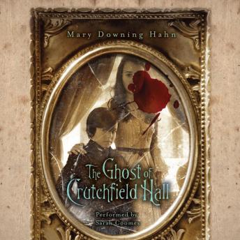 Listen The Ghost of Crutchfield Hall By Mary Downing Hahn Audiobook audiobook