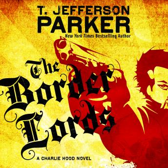 The Border Lords: A Charlie Hood Novel