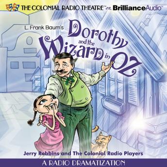 Dorothy and the Wizard in Oz: A Radio Dramatization, L. Frank Baum, Jerry Robbins