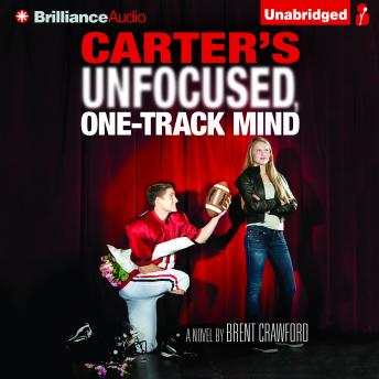 Carter's Unfocused, One-Track Mind: A Novel