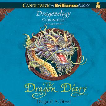 The Dragon Diary: The Dragonology Chronicles, Volume 2