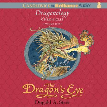 The Dragon's Eye: The Dragonology Chronicles, Volume 1