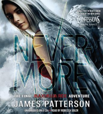 Listen Nevermore: The Final Maximum Ride Adventure By James Patterson Audiobook audiobook