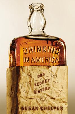 Drinking in America: Our Secret History