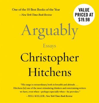 Arguably: Essays by Christopher Hitchens, Audio book by Christopher Hitchens