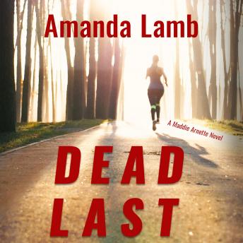 Dead Last: A Maddie Arnette Novel