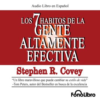 Los 7 Hábitos de la Gente Altamente Efectiva, Stephen R. Covey