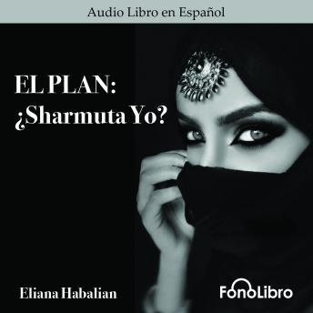 [Spanish] - El Plan: Sharmuta Yo?
