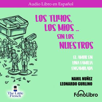[Spanish] - Los Tuyos, los Mios - sin los Nuestros
