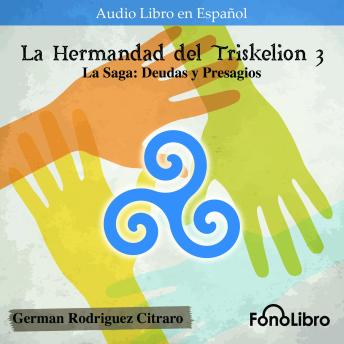 [Spanish] - La Hermandad del Triskelion 3. La Saga: Deudas y Presagios