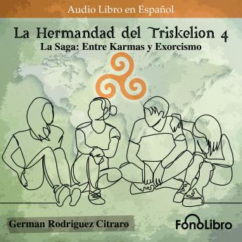[Spanish] - La Hermandad del Triskelion 4. La Saga: Entre Karmas y Exorcismo