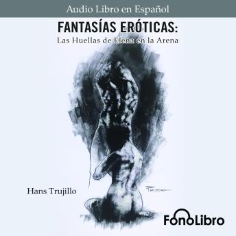 [Spanish] - Fantasías Eróticas. Las Huellas de Helena en la Arena