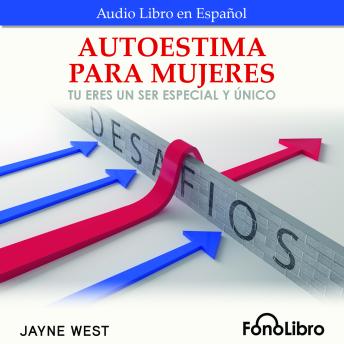 Autoestima Para Mujeres. Tu Eres Un Ser Especial Y Único